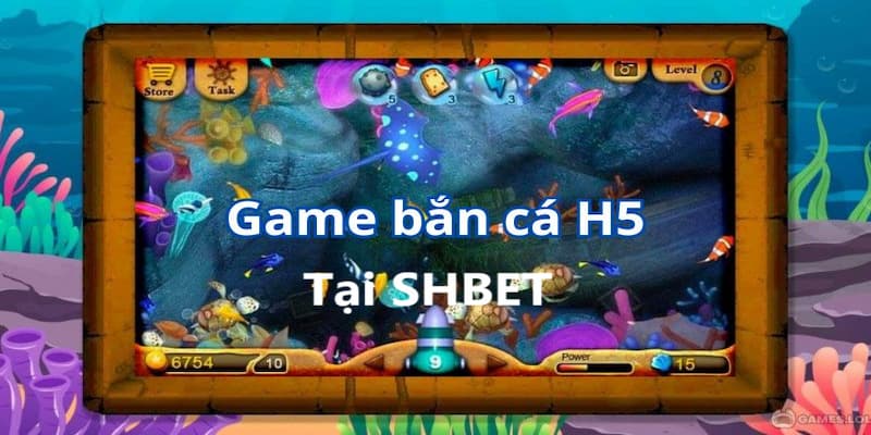 Tìm hiểu về bắn cá h5 tại nhà cái SHBET