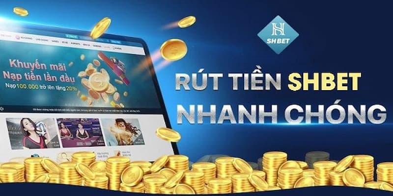 Quá trình rút tiền shbet sở hữu vô vàn ưu điểm nổi trội 